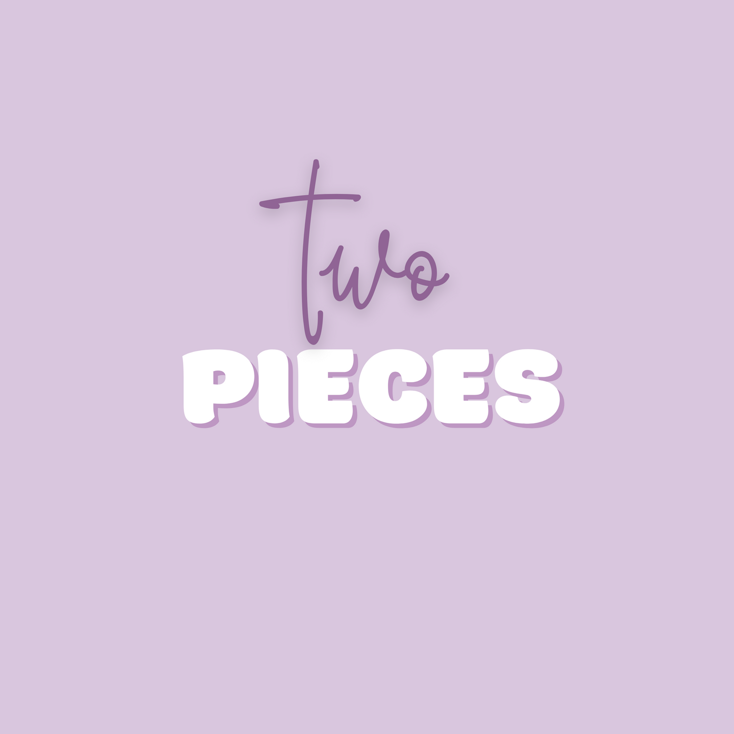 TWO-PIECES